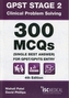 GPST Stage 2 - Clinical Problem Solving - 300 MCQs (Single Best Answer) for GPST / GPVTS Entry