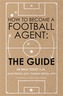 How to Become a Football Agent: The Guide