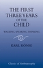 The First Three Years of the Child