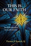 This is Our Faith