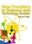 New Frontiers in Science and Technology Studies