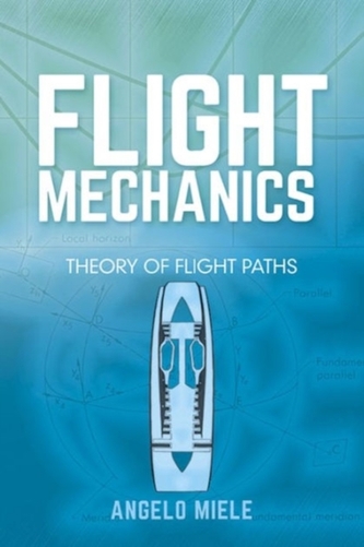 Flight Mechanics: Theory of Flight Paths