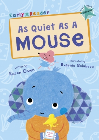As Quiet as a Mouse (Early Reader)