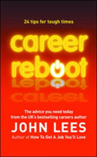 Career Reboot: 24 Tips for Tough Times