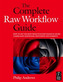 The Complete Raw Workflow Guide