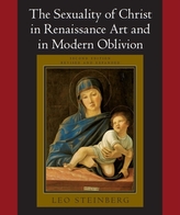The Sexuality of Christ in Renaissance Art and in Modern Oblivion