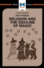 Religion and the Decline of Magic