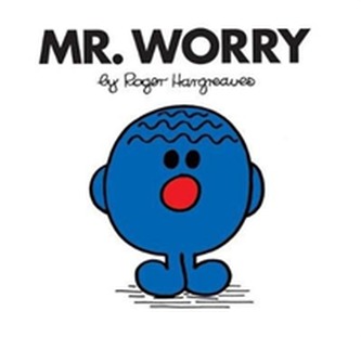 Mr. Worry Mr. Worry