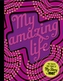 My Amazing Life