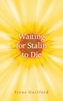 Waiting for Stalin to Die