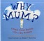 Why Mum?
