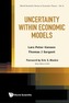 Uncertainty Within Economic Models