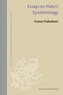 Essays on Plato's Epistemology