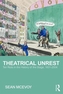 Theatrical Unrest