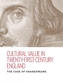 Cultural Value in Twenty-First-Century England