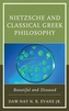 Nietzsche and Classical Greek Philosophy