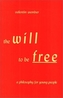 The Will to be Free
