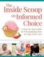 The Inside Scoop on Informed Choice