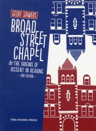 Broad Street Chapel & the Origins of Dissent in Reading