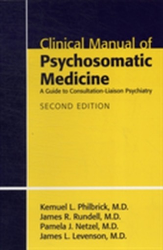 Clinical Manual of Psychosomatic Medicine