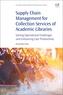 Supply Chain Management for Collection Services of Academic Libraries