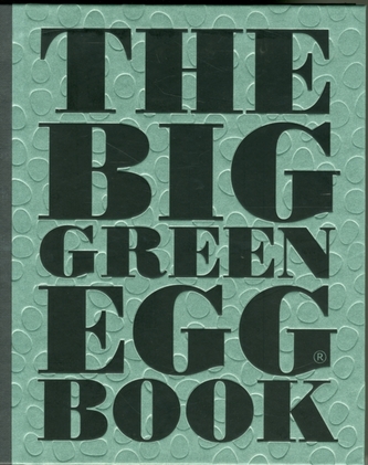 The Big Green Egg Book