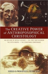 The Creative Power of Anthroposophical Christology