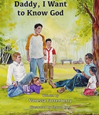 Daddy, I Want to Know God