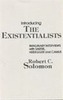 Introducing the Existentialists
