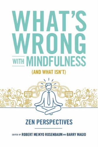 What's Wrong with Mindfulness