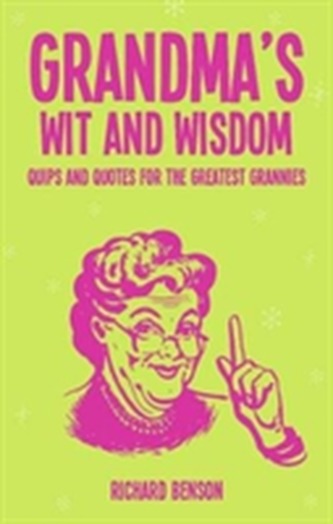 Grandma's Wit and Wisdom