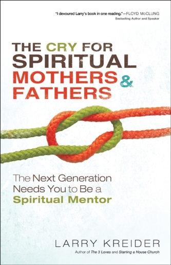 The Cry for Spiritual Mothers and Fathers