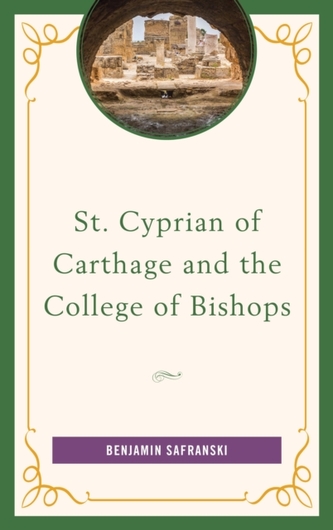 St. Cyprian of Carthage and the College of Bishops