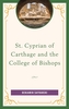 St. Cyprian of Carthage and the College of Bishops