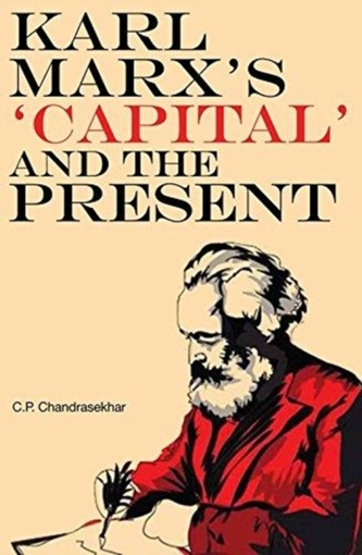 Karl Marx's 'Capital' and the Present - Four Essays