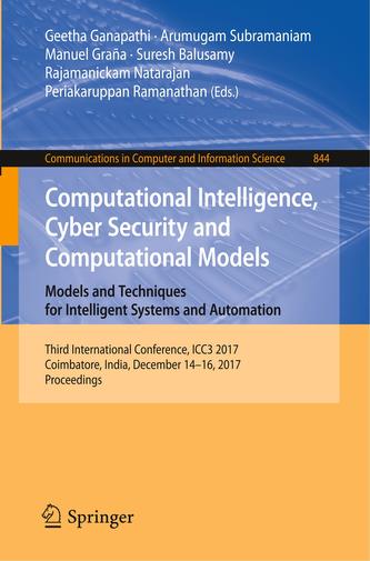 Computational Intelligence, Cyber Security and Computational Models. Models and Techniques for Intelligent Systems and A