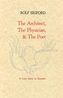 The Architect, The Physician, & The Poet