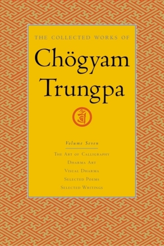 The Collected Works Of Chgyam Trungpa, Volume 7
