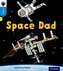 Oxford Reading Tree inFact: Oxford Level 3: Space Dad