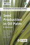 Seed Production in Oil Palm