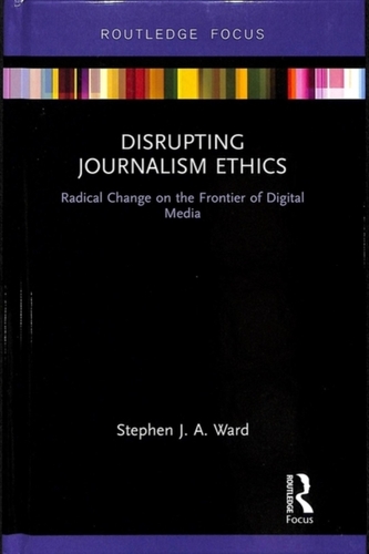 Disrupting Journalism Ethics