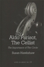 Aldo Parisot, The Cellist