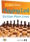 Playing 1.e4 - Sicilian Main Lines