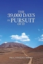 39000 DAYS IN PURSUIT OF IT