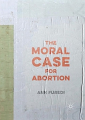 The Moral Case for Abortion