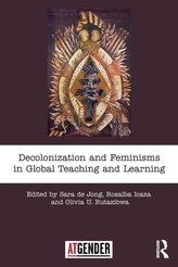 Decolonization and Feminisms in Global Teaching and Learning