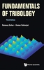 Fundamentals Of Tribology (Third Edition)
