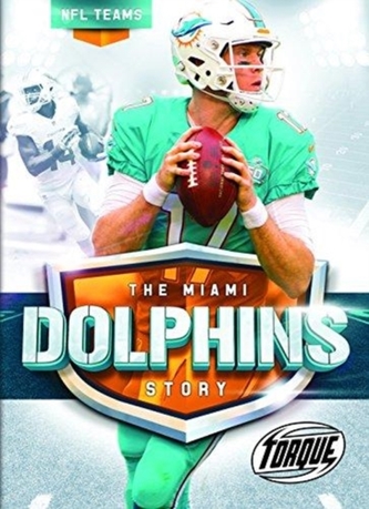 The Miami Dolphins Story