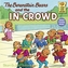 Berenstain Bears And The In-Crowd