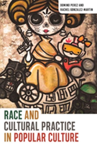 Race and Cultural Practice in Popular Culture